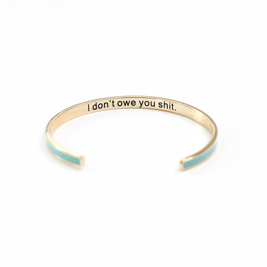 I Don't Owe You Shit Enamel Bangle Bracelet